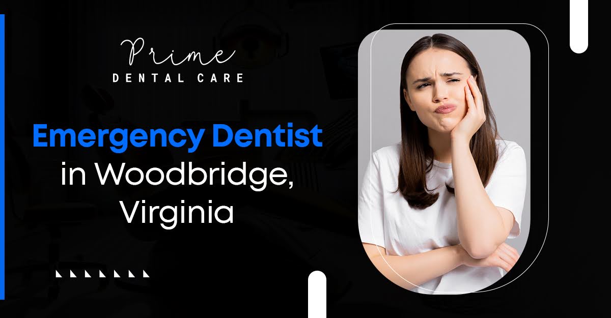 Emergency Dentist in Woodbridge, Virginia